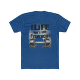 This Life Ain't For Everybody T-Shirt